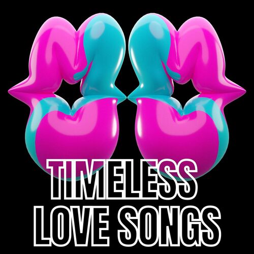 Various Artists – Timeless Love Songs (2022)