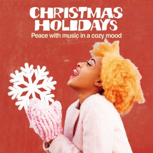 VA – Christmas Holidays (Peace With Music in a Cozy Mood) (2022)