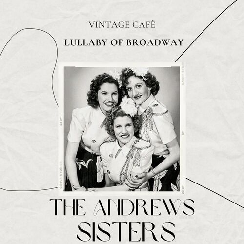 The Andrews Sisters – Vintage Cafe: Lullaby of Broadway (2022)