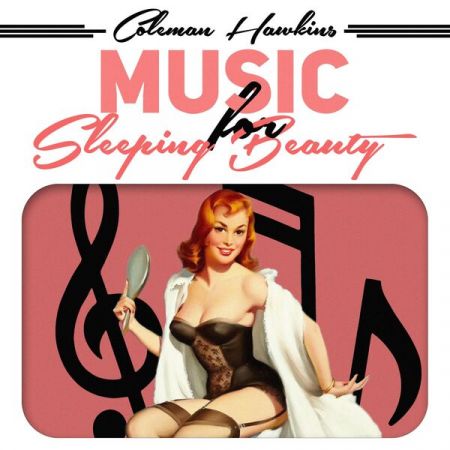 Coleman Hawkins – Music for Sleeping Beauty (2022)