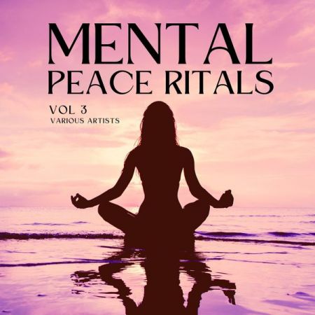 Various Artists – Mental Peace Rituals Vol 3 (2022)