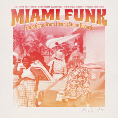 VA – Miami Funk : Funk Gems from Henry Stone Records (2022)