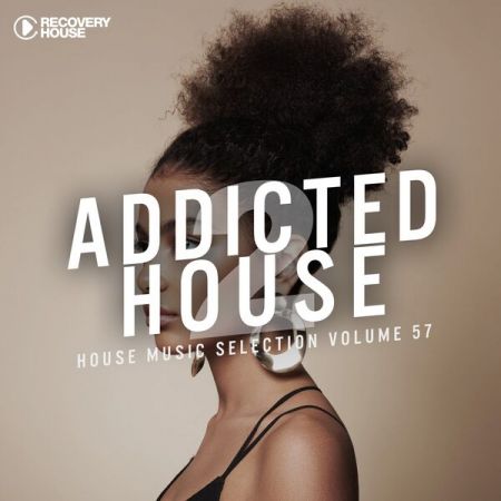 Various Artists – Addicted 2 House Vol 57 (2022)