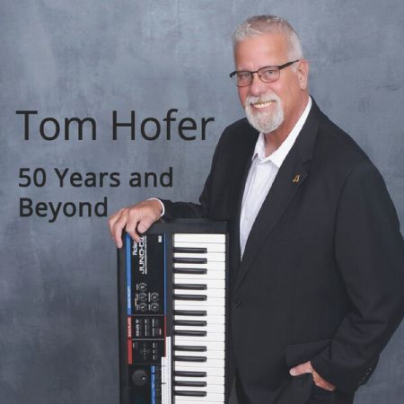 Tom Hofer – 50 Years and Beyond (2022)