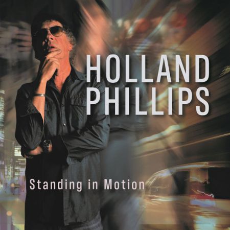Holland Phillips – Standing in Motion (2022)