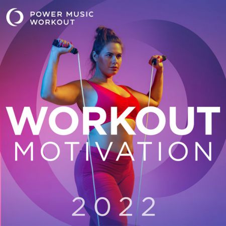 VA – Workout Motivation 2022 (Nonstop Mix Ideal for Gym, Jogging, Running, Cardio, and Fitness) (2022)