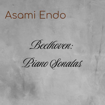 Asami Endo – Beethoven Piano Sonatas (2022)