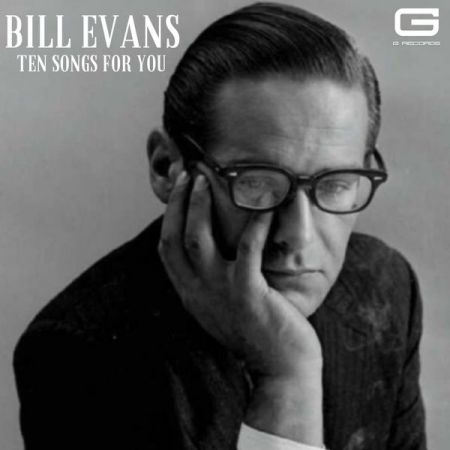 Bill Evans – Ten Songs for you (2022)