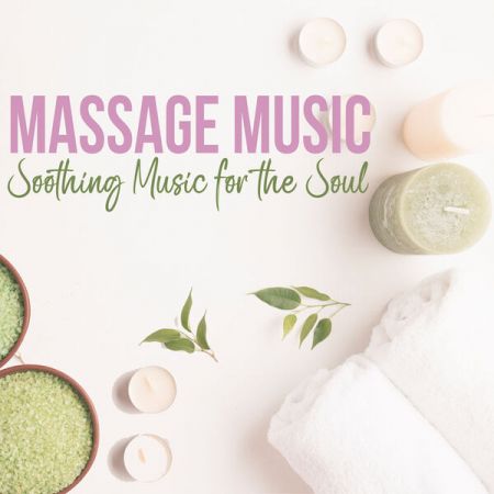 Various Artists – Massage Music Soothing Music For The Soul (2022)