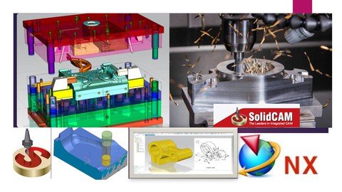 Solidcam 2023 + Siemens NX Mold Basics & NX CAD (4 in 1)
