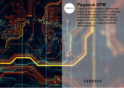Cadence PEGASUS DFM 21.30.000 – 22.10.000 Linux