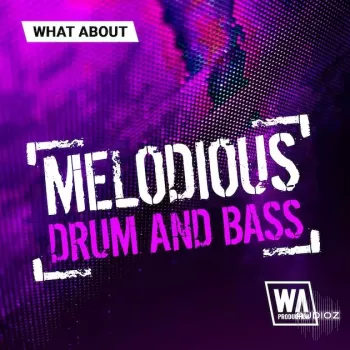 W. A. Production Melodious Drum & Bass WAV MiDi FLP Serum Presets screenshot