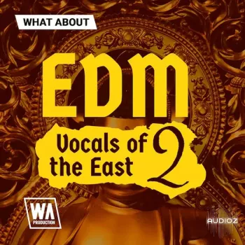 W. A. Production EDM Vocals of the East 2 WAV MiDi SERUM screenshot
