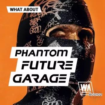 W.A. Production What About: Phantom Future Garage MULTiFORMAT-FANTASTiC screenshot