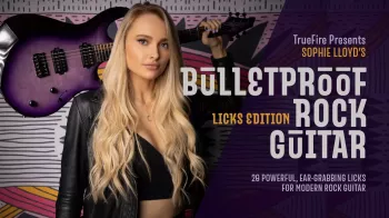 Truefire Sophie Lloyd's Bulletproof Rock Guitar: Licks Tutorial screenshot