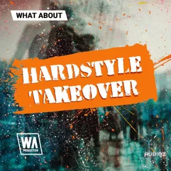W. A. Production What About Hardstyle Takeover WAV screenshot