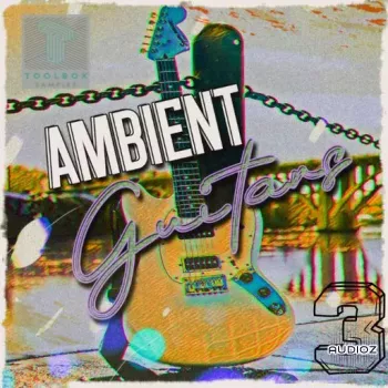 Toolbox Samples Ambient Guitars Vol 3 WAV-FANTASTiC screenshot