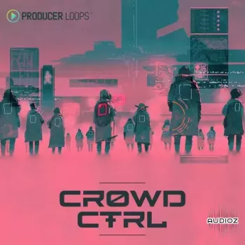 Producer Loops Crowd CTRL MULTiFORMAT-FANTASTiC screenshot