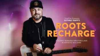 Truefire Guthrie Trapp's Roots Recharge Tutorial screenshot