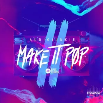 Black Octopus Sound Audiojunkie Make It Pop 2 WAV-DECiBEL screenshot
