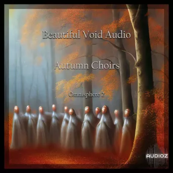 Beautiful Void Audio Autumn Choirs for Omnisphere 2