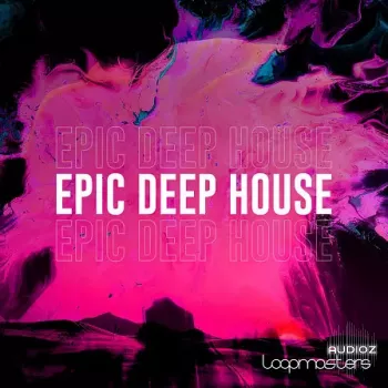 Loopmasters Epic Deep House WAV MiDi