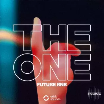 Orbit Sounds THE ONE – Future RnB WAV
