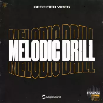 Origin Sound Melodic Drill – Certified Vibes WAV