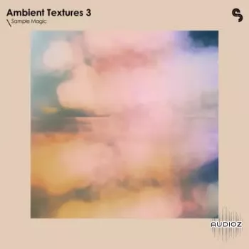 Sample Magic Ambient Textures 3 MULTiFORMAT-FANTASTiC  screenshot