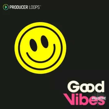 Producer Loops Good Vibes MULTIFORMAT