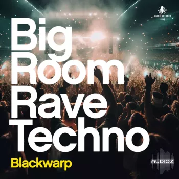 Black Octopus Sound Bigroom Rave Techno Vol 1 WAV-GTA