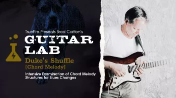 Truefire Brad Carlton’s Guitar Lab Duke’s Shuffle Chord Melody Tutorial