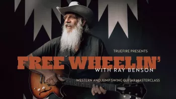 Truefire Ray Benson’s Free Wheelin’ with Ray Benson Tutorial