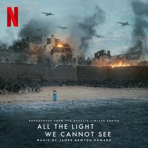 James Newton Howard – All the Light We Cannot See (2023)
