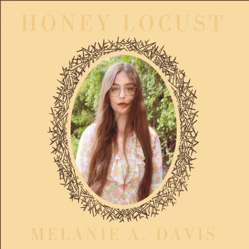 Melanie A. Davis – Honey Locust (2023)