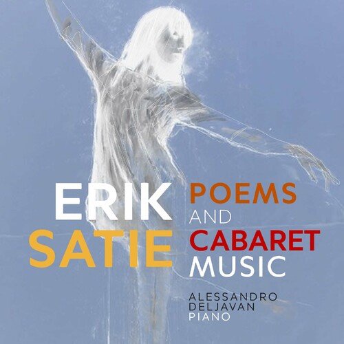 Alessandro Deljavan – Satie: Poems & Cabaret Music (2023)