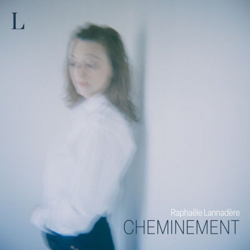 L (Raphaele Lannadere) – CHEMINEMENT (2023)