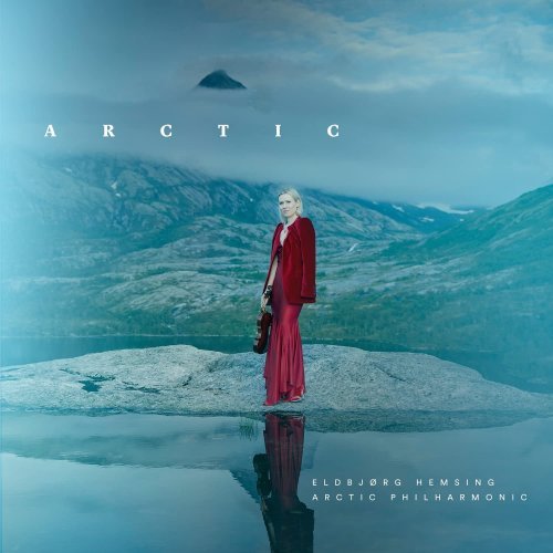 Eldbjorg Hemsing & Arctic Philharmonic – Arctic (2023)
