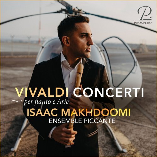 Isaac Makhdoomi & Ensemble Piccante – Vivaldi: Concerti per Flauto e Arie (2023)