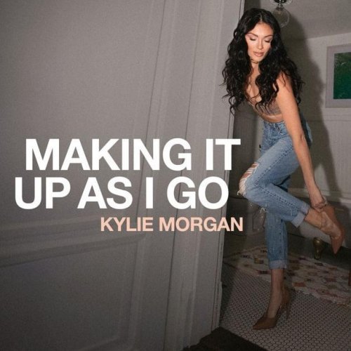 Kylie Morgan – Making It Up As I Go (2023)