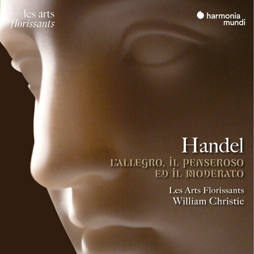 Les Arts Florissants – Handel: L’Allegro, il Penseroso ed il Moderato (2023)