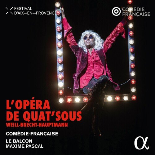 Le Balcon and Maxime Pascal – Weill, Brecht & Hauptmann: L opera de quat sous (2023) FLAC/MP3