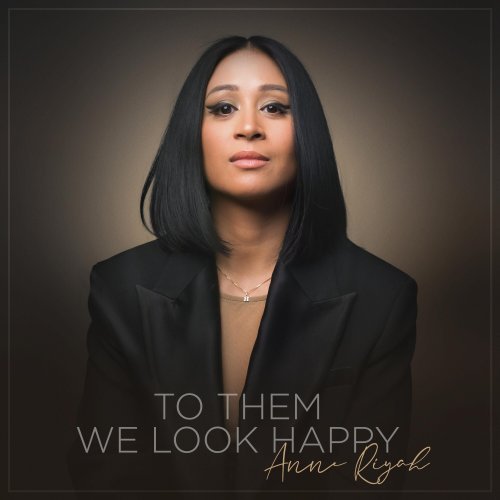 Anne Riyah – To Them We Look Happy (2023)