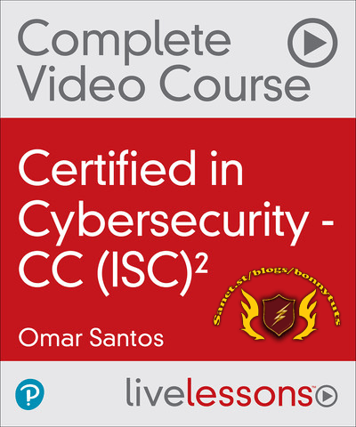 LiveSessons – Certified in Cybersecurity – CC (ISC)