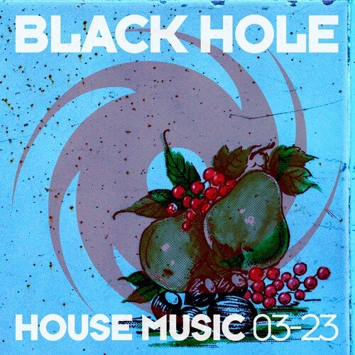 Various Artists – Black Hole House Music 03-23 (2023)