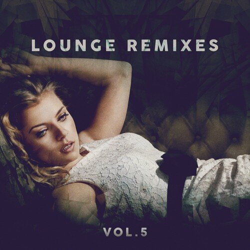 VA – Lounge Remixes Vol.5 (2023)