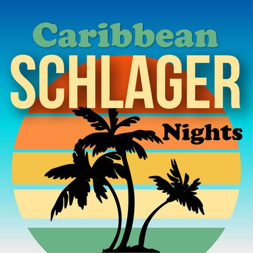 VA – Caribbean Schlager Nights (2023)