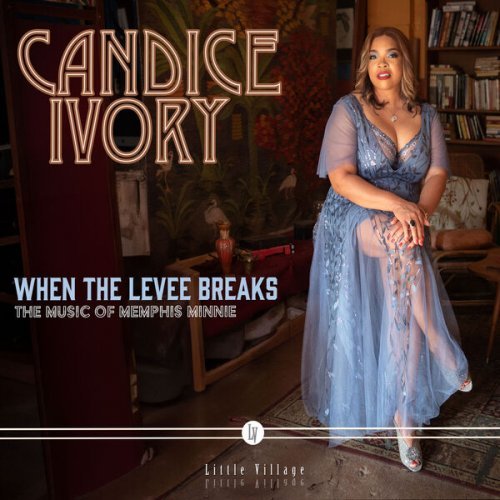 Candice Ivory – When The Levee Breaks: The Music of Memphis Minnie (2023)