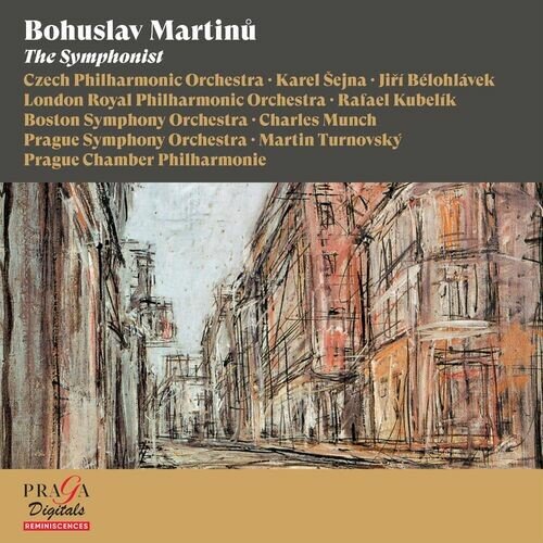 Charles Munch, Karel Sejna, Karel Ancerl, Rafael Kubelik – Bohuslav Martin: The Symphonist (2023)