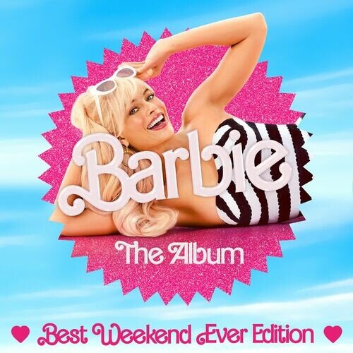 VA – Barbie The Album (Best Weekend Ever Edition) (2023)